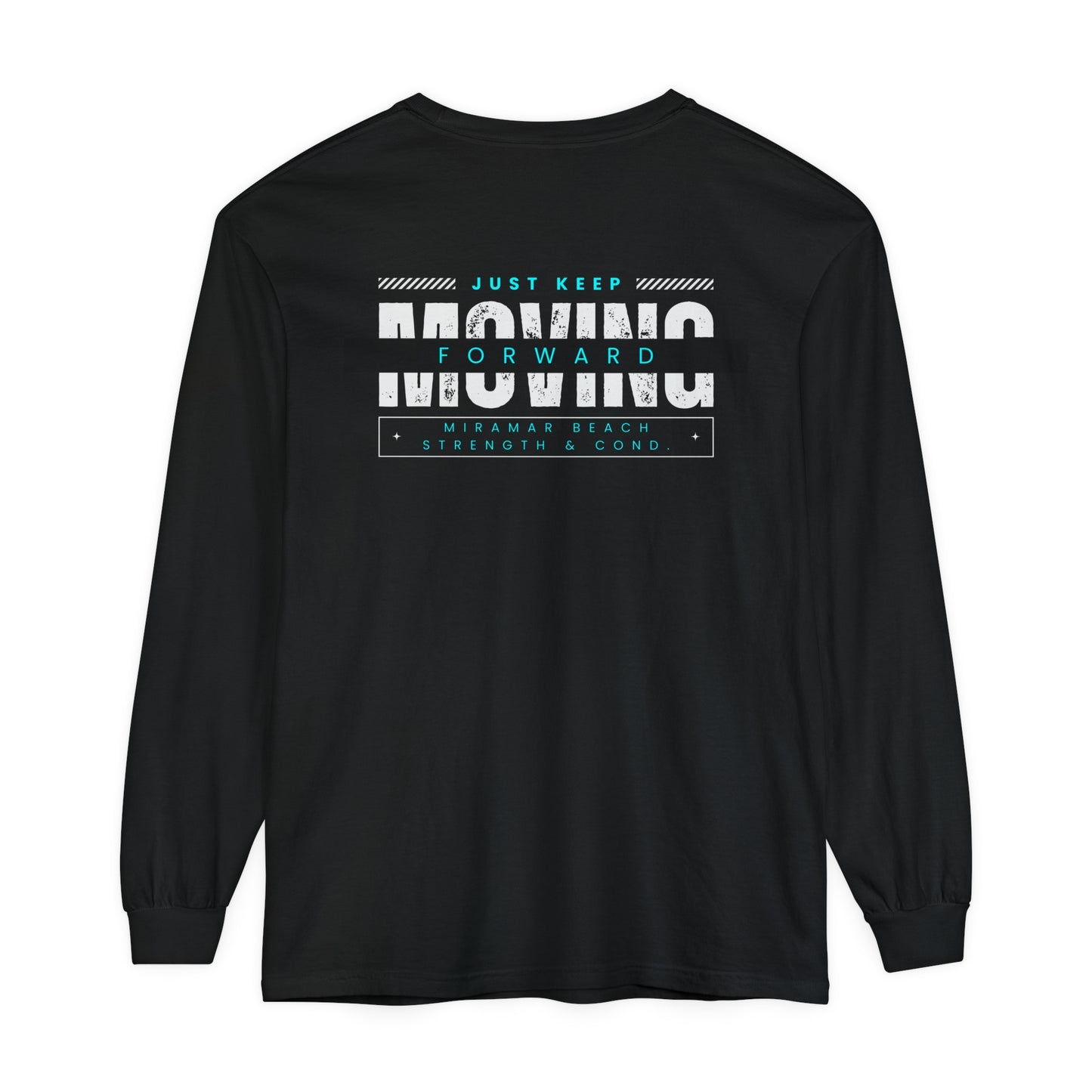 "Keep Moving Forward"- Longsleeve