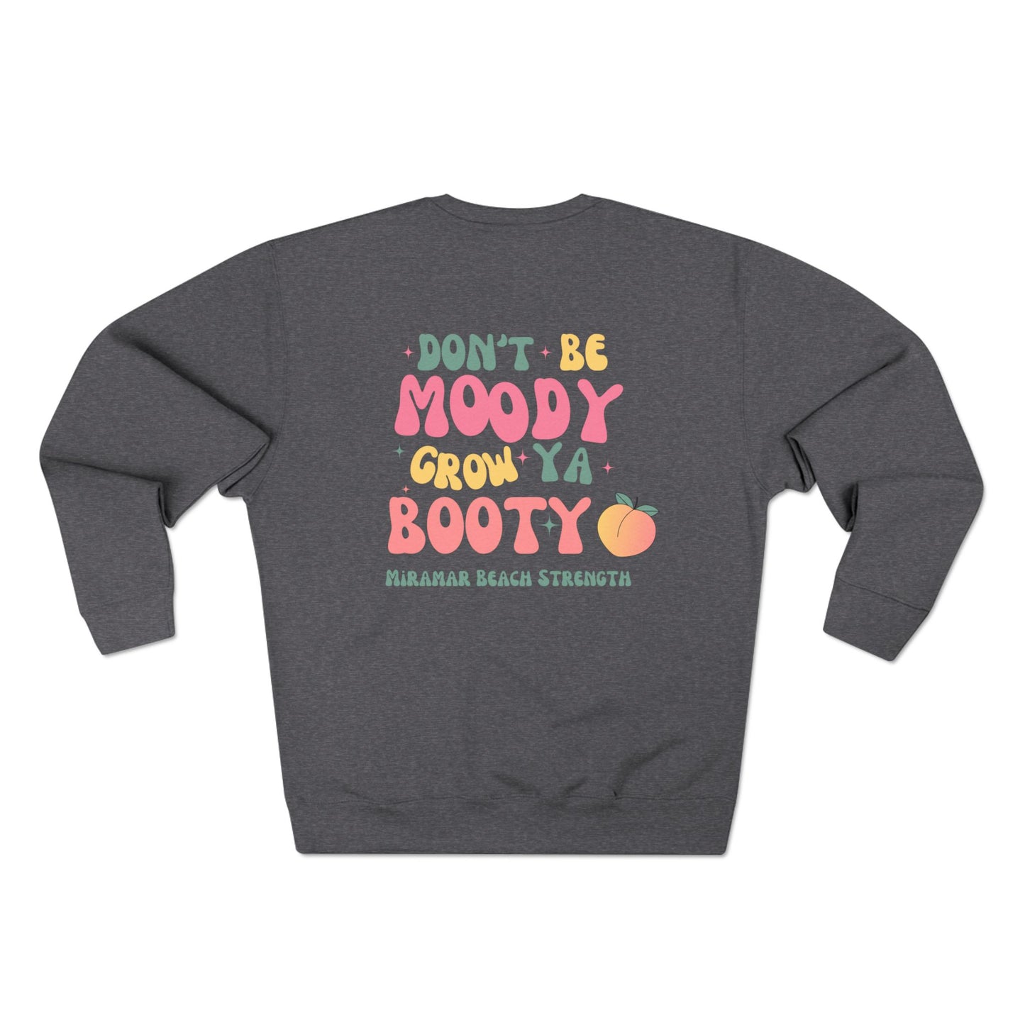 GROW YOU'RE BOOTY CREW NECK