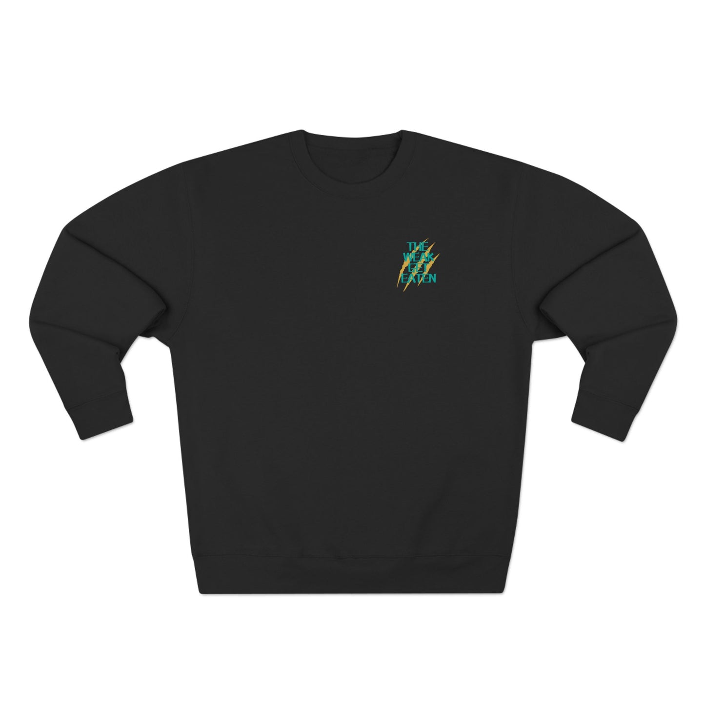 “The Weak Get Eaten” Unisex Crewneck Sweatshirt