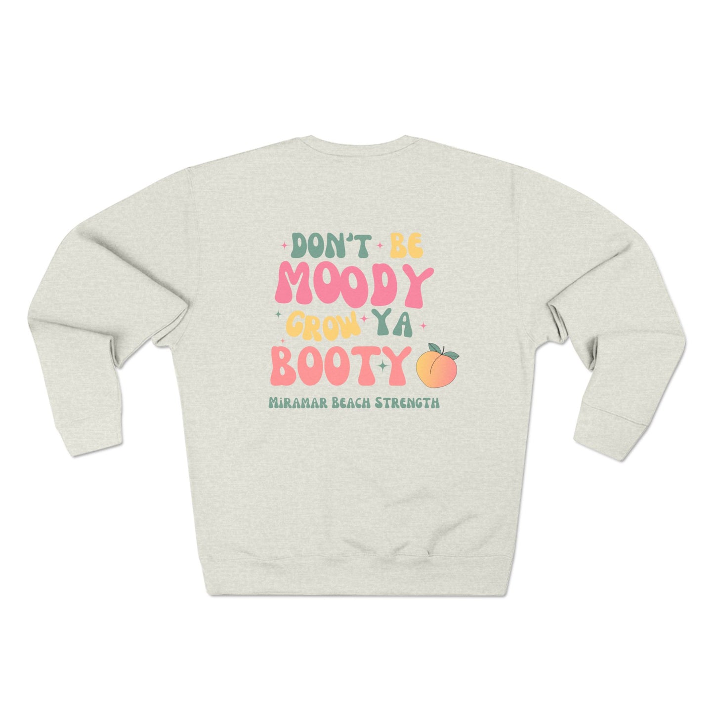 GROW YOU'RE BOOTY CREW NECK