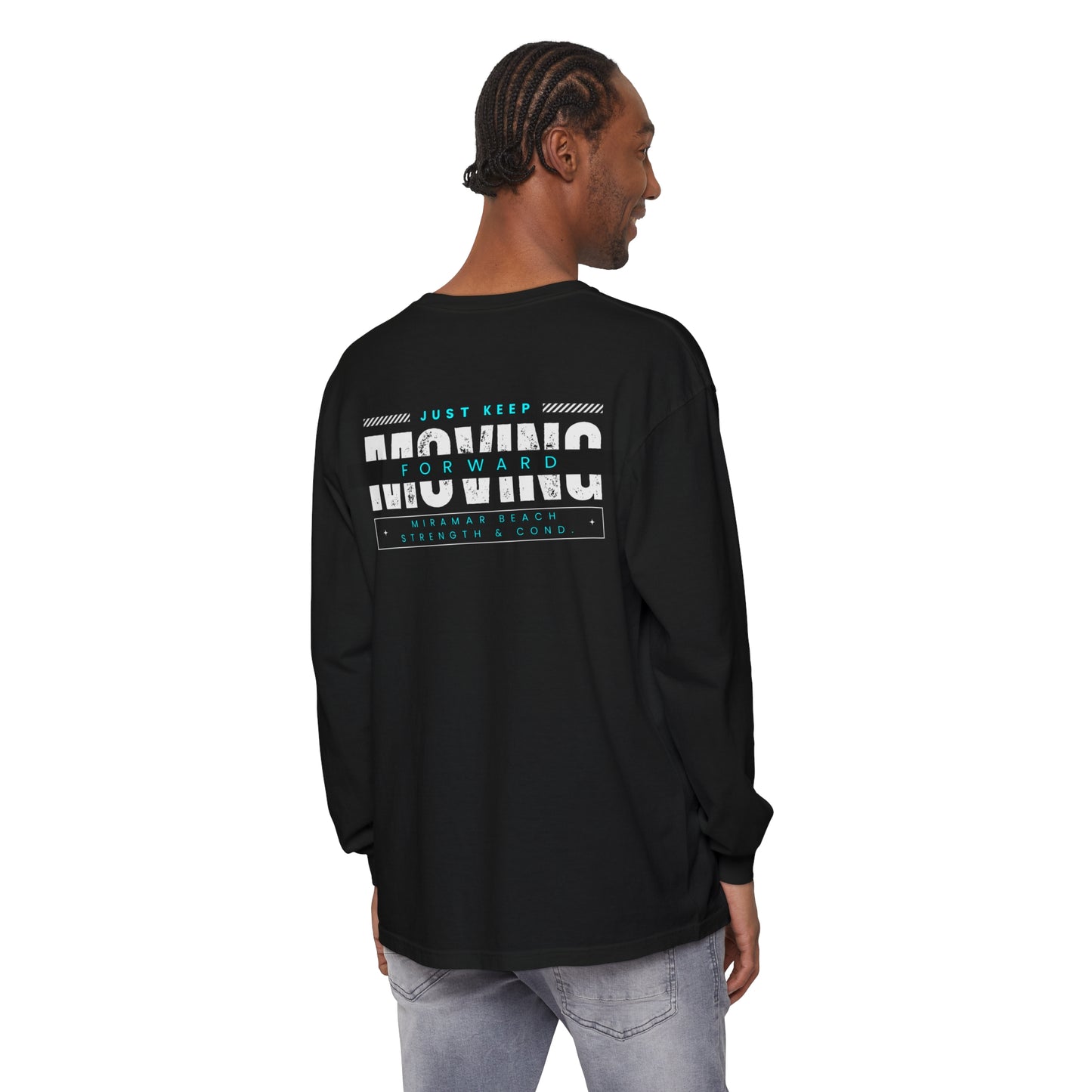 "Keep Moving Forward"- Longsleeve