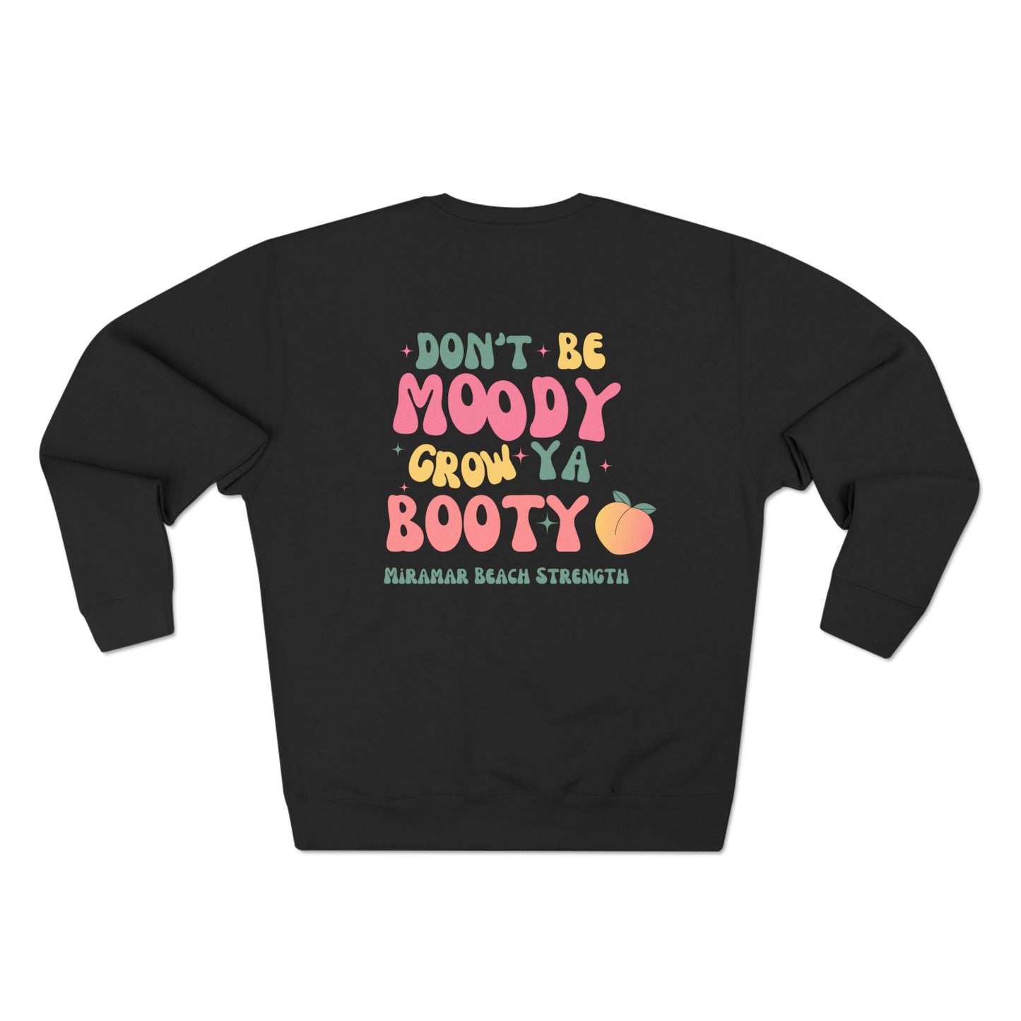 GROW YOU'RE BOOTY CREW NECK