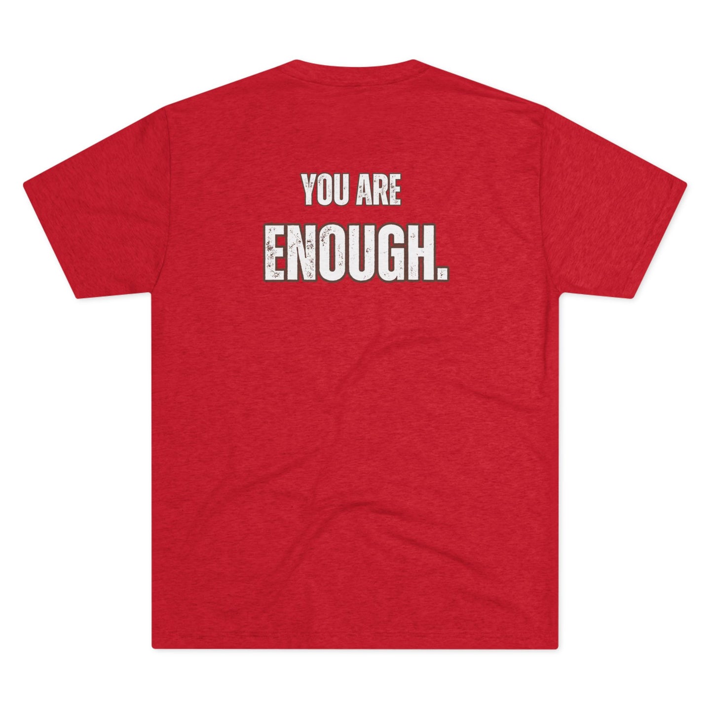 "You Are Enough" Tri-Blend Crew Tee