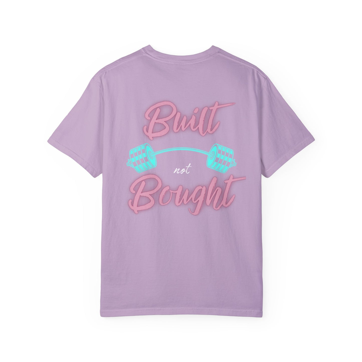 Built not Bought Unisex T-shirt